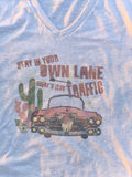 Stay in your own lane, there’s less traffic v neck tee