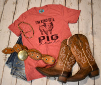I’m Kind of a Pig Deal, funny graphic tee