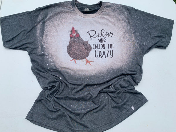 Relax and Enjoy the Crazy! Graphic, bleached tee